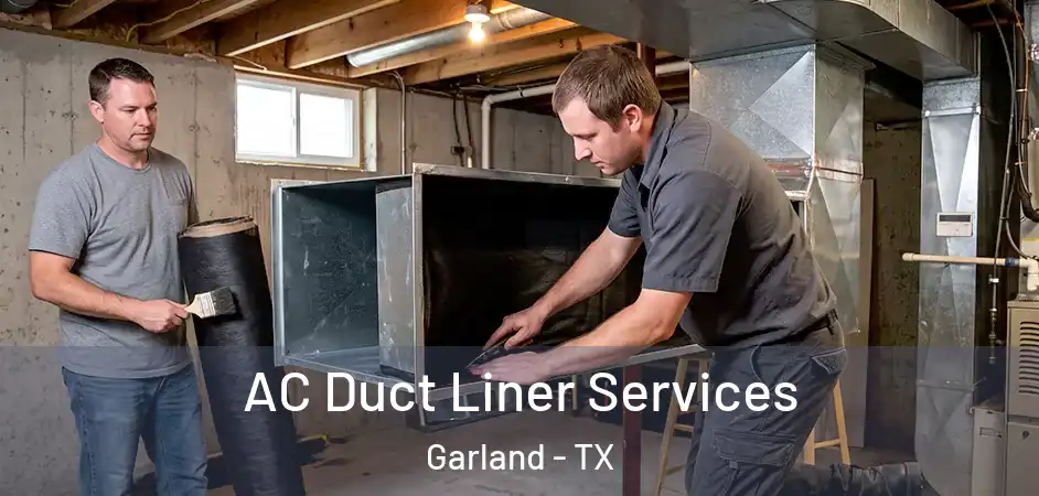  AC Duct Liner Services Garland - TX