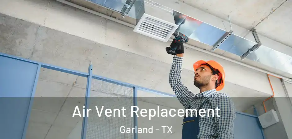  Air Vent Replacement Garland - TX