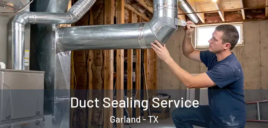 Duct Sealing Service Garland - TX