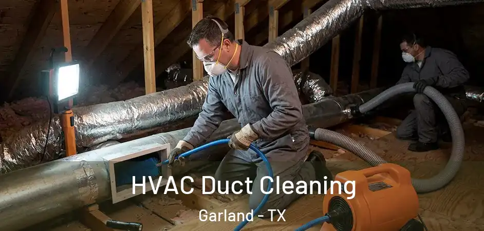 HVAC Duct Cleaning Garland - TX