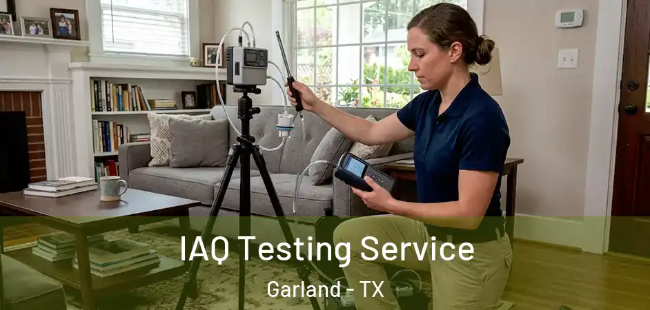 IAQ Testing Service Garland - TX