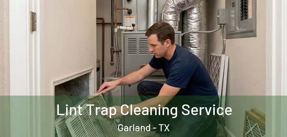  Lint Trap Cleaning Service Garland - TX